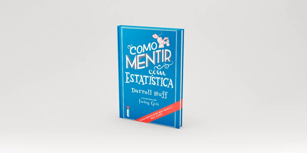 Como Mentir com Estatística: Darrell Huff